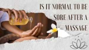 is it normal to be sore after a massage